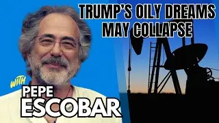 Pepe Escobar  :  How Trump’s Oily Dreams May Collapse in a Venezuelan Dark Pit