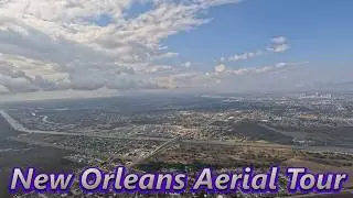 New Orleans From the Air ✈️ Low-Altitude Aerial Tour of Eastern Louisiana