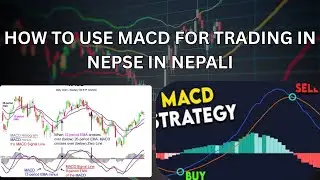 HOW TO USE MACD FOR TRADING IN  NEPSE IN NEPALI