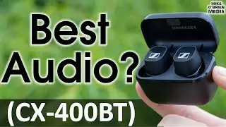 NEW Sennheiser CX-400BT [Superior Flagship Sound + Lower Price = Great True Wireless Earbuds?]