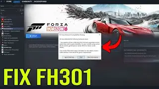 Fix Forza Horizon 6 Error Code FH301 Your Graphics Driver Is Older Than Minimum Supported Version
