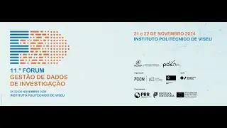 11.º Fórum de Gestão de Dados de Investigação | 2.º dia (22 nov.) PNCA-DAI e Re.Data