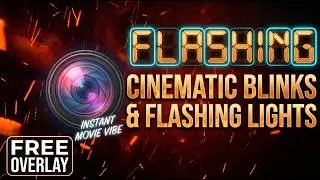 Cinematic Blinks & Flashing Lights Overlay | Light Flicker Effect (Free to Use)