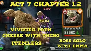 ACT 7 CHAPTER 1.2 VIVIFIED PATH CHEESE WITH THING | RHINO BOSS SOLO WITH EMMA | MCOC |