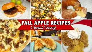 Fall Apple Recipes | 3 Sweet and 3 Savory!