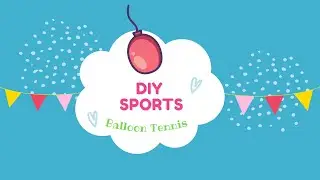 DIY Sports - Balloon Tennis