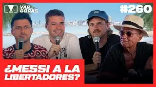 ¿MESSI VA A JUGAR LA LIBERTADORES? 🔴 VIVO VAR DE COPAS VERANO #260