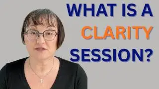 What Is a Clarity Session? (And Who It&rsquo;s For)