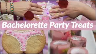 Bachelorette Party Treats