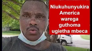 Niukuhunyukira  America ugietha mbeca warega guthoma