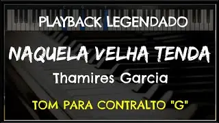 🎤 Naquela Velha Tenda (PLAYBACK LEGENDADO no Piano - TOM CONTRALTO 