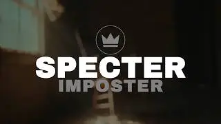 IMPOSTER - SPECTER (Official Visualiser)