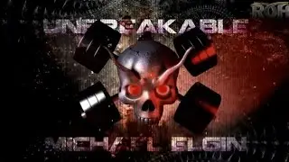 Michael Elgin custom titantron - Unbreakable