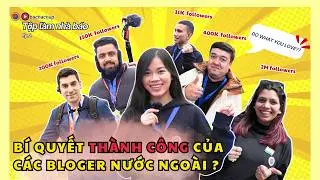 Mình phỏng vấn các blogger nước ngoài nổi tiếng | Tập làm nhà báo ep.2