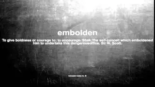 What does embolden mean