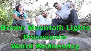 Brown Mountain Lights | Wisemans View Discussion for Weird Wednesday