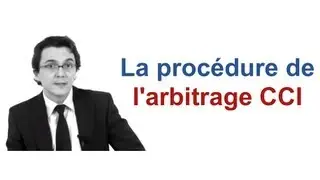 La procédure de l'arbitrage CCI - Cabinet Bensussan Berenthal & Associés