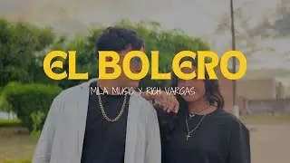 El Bolero [Cover] 🇨🇴 - It&rsquo;s Mila, Rich Vargas, Le&oacute;nidas // Starki 📽️ || Yami Safdie Ft Milo J.