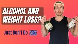 How Does Alcohol Affect Weight Loss? (SHOULD YOU DRINK?)