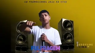 GEOVANE LIMA CD COMPLETO FULERAGEM & PISEIRO AO VIVO 2026