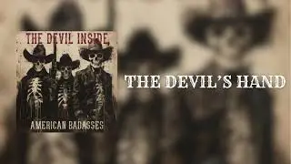 The Devil Inside - THE DEVIL&rsquo;S HAND Lyrics