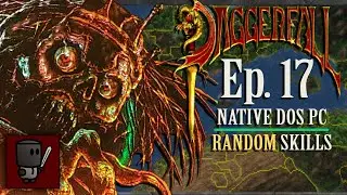 Naked Omen - Daggerfall (Native DOS PC + Random Skills) - Episode 17