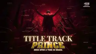 Shakib Khan | Prince Move Title Song | Our Megastar Shakib Khan