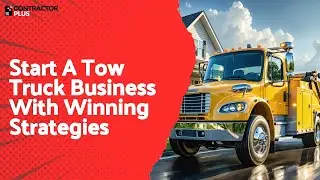 Start A Tow Truck Business With Winning Strategies
