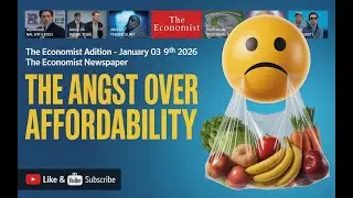 The Economist Audio Edition &mdash; Jan 3&ndash;9, 2026 | The Angst Over Affordability