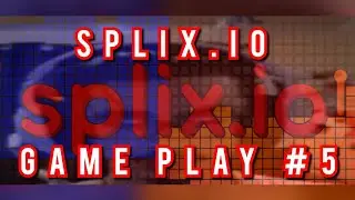 Back at it again with some SPLIX.IO!!!! - Splix.io Gameplay 5