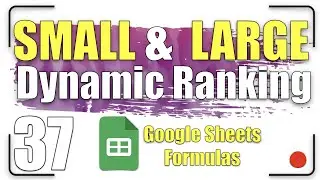 SMALL &  LARGE functions - Dynamic Ranking | Google Sheets Formulas  37