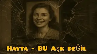 Hayta - Bu Aşk Değil 