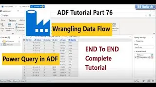 ADF Power Query Pipeline Example | Wrangling Data Flow Overview in adf | adf tutorial part 76