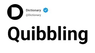 Quibbling Meaning In English
