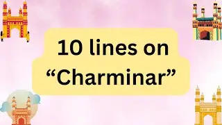 10 Lines Essay On Charminar | Essay On Charminar In English | 10 Easy Sentences About Charminar