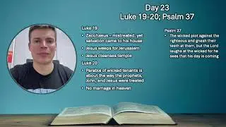 Day 23-24 - Luke 19-23; Psalms 37-39
