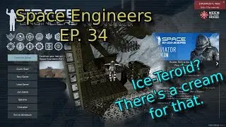 Space Engineers 2025 E34: Chilling in Space: How to Build an Ice-Teroid Base
