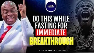 The Secrets of Breakthrough in Fasting || Bishop David Oyedepo