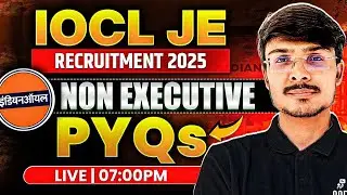 IOCL JE Non Executive Recruitment 2025   Solve Live PYQs