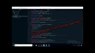 Making a discord bot in JavaScript part 3! Join message and roles!