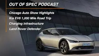 Chicago Auto Show, Kia EV6 Road Trip, Charging Infrastructure, Land Rover Defender | Episode 39