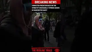 Crackadilly Predator Back? | The Redline Trace&trade; #TrueCrime #ProtectTheKids UK #Manchester