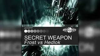 Frost vs Hedlok - Secret Weapon :: Full Album