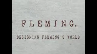 Fleming: Behind The Scenes - Designing Fleming's World