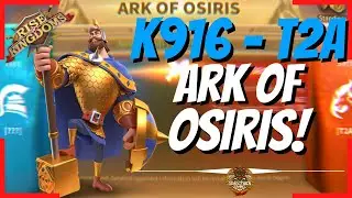 FIRST ARK OF OSIRIS IN K916! T2A v. ??? New Kingdom Ark! - RoK