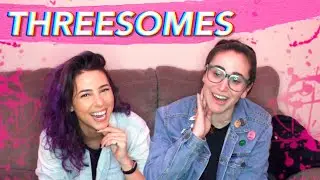 THREESOMES при участии Гэби Данн (дословно)