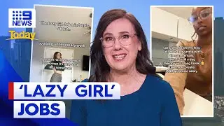 What are &lsquo;lazy girl&rsquo; jobs and are they worth trying? | 9 News Australia