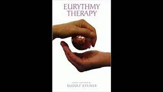 Eurythmy Therapy By Dr.Rudolf Steiner