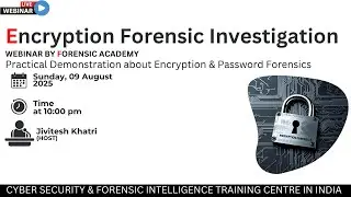 Encryption & Password Forensic Investigation Webinar 2025 | Crack Cybercrime with Forensic Academy