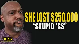 She CHEATED and LOST $250,000!